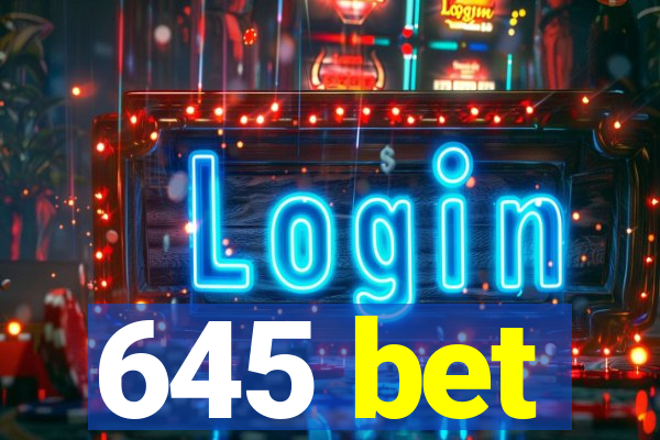 645 bet